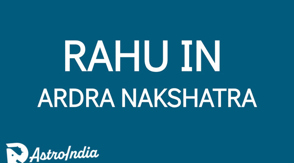 Rahu in Ardra Nakshatra: Exploring Deep Spirituality and Research