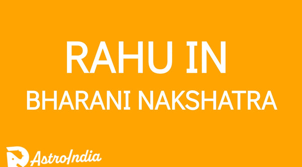 Rahu in Bharani Nakshatra: Balancing Life and Embracing Transformation