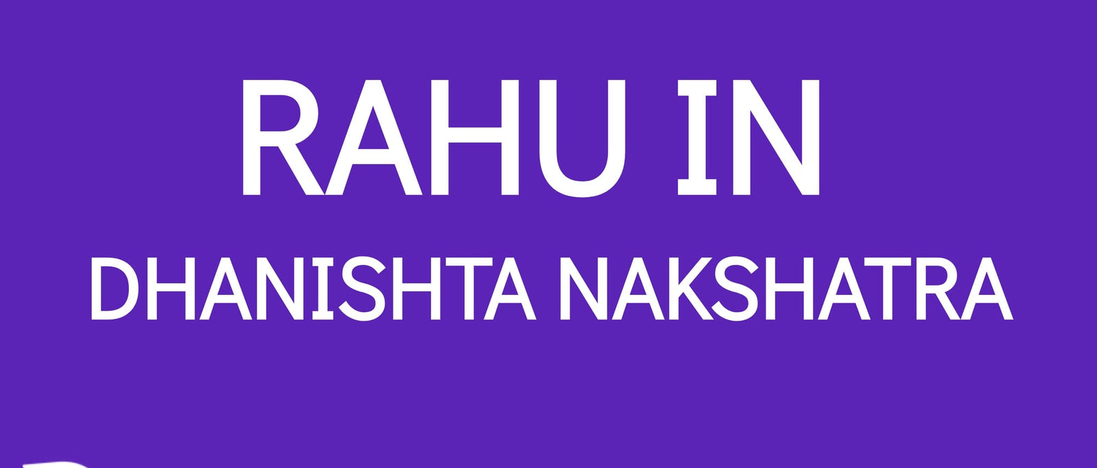 Rahu in Dhanishta Nakshatra: The Power of Fearlessness and Determination