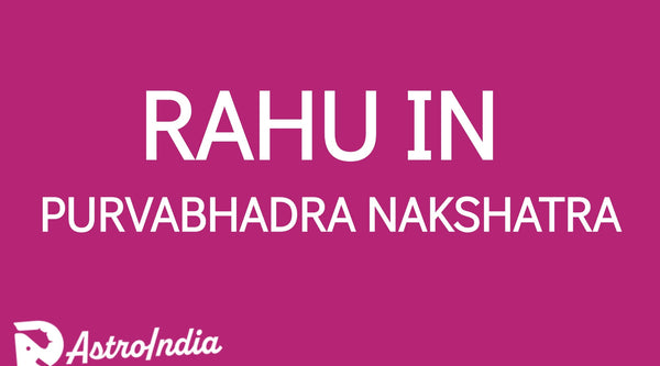 Rahu in Purva Bhadrapada Nakshatra: The Journey of Transformation and Spiritual Awakening