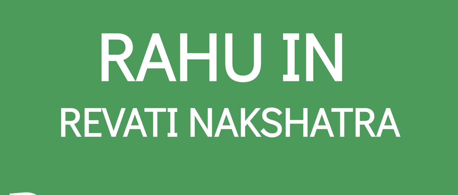 Rahu in Revati Nakshatra: Balancing Selflessness and Self-Interest for Personal and Spiritual Growth