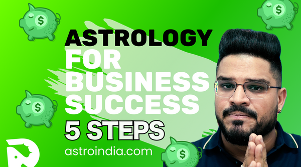 Astrology for Business Success: Detailed Kundli Analysis