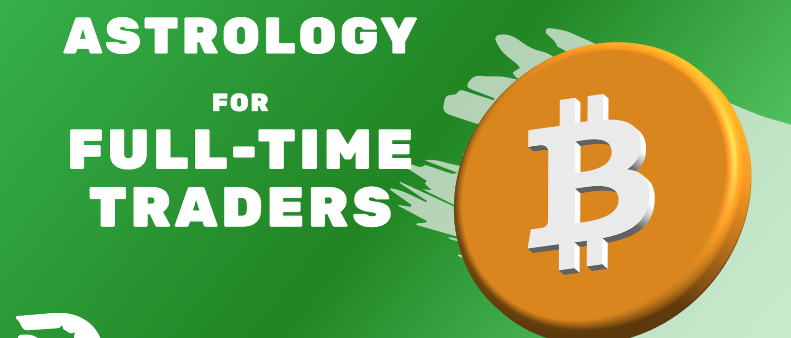 Astrology for Full-Time Traders: A Comprehensive Guide For Crypto, Stocks, Futures and Options Trading