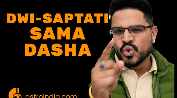 DwiSaptati Sama Dasha: Special Dashas in Vedic Astrology