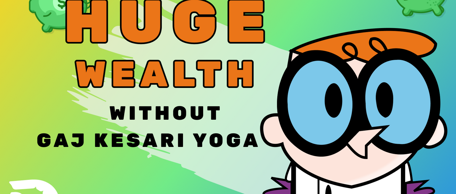 Huge Wealth Without Gaj Kesari Yog: Most Powerful Money Giving Yogas in Astrology