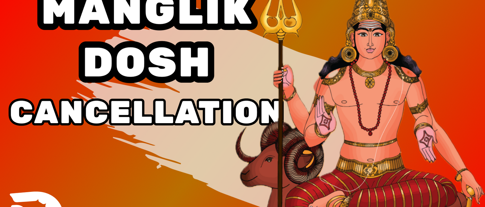 Manglik Dosh Cancellation: Myths, Realities, and Reasons for Cancellation of Mangal Dosh Revealed
